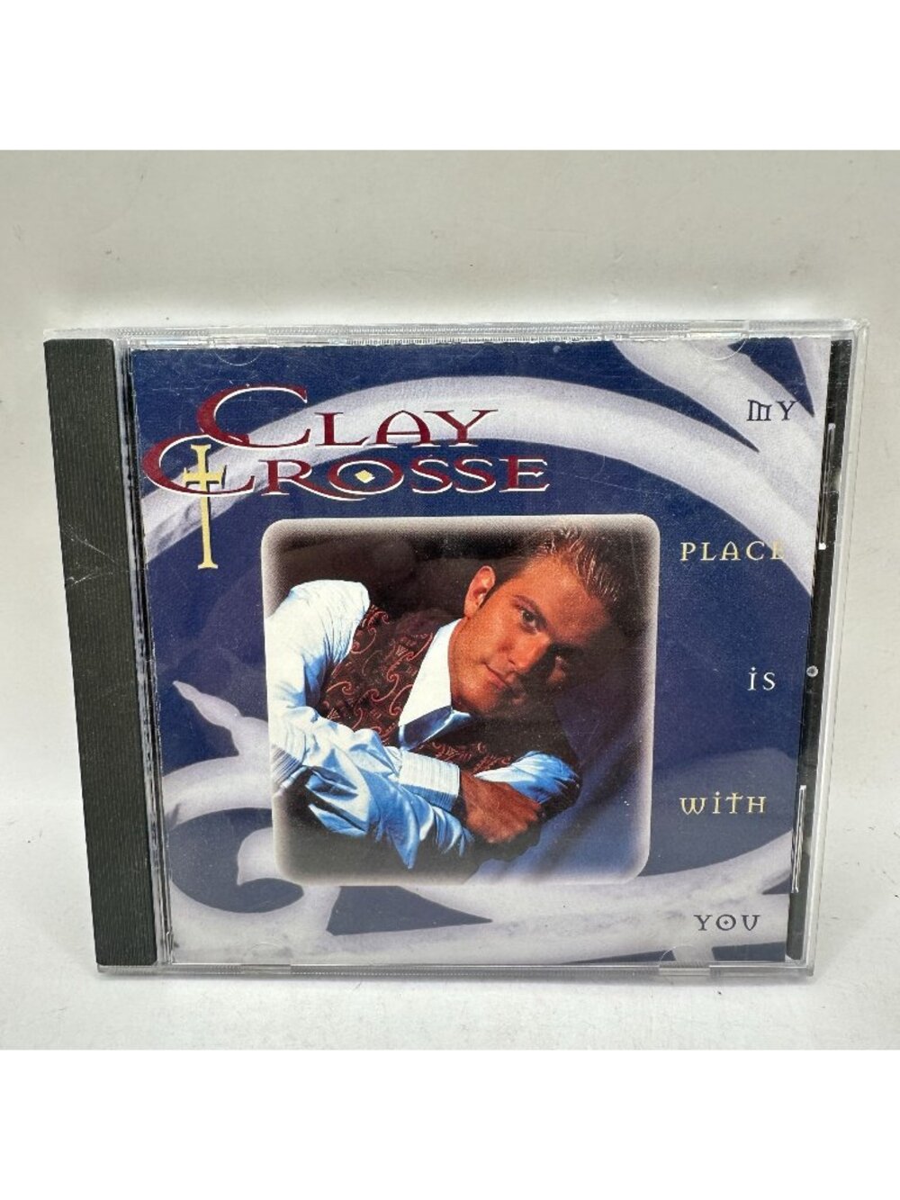 Clay Crosse My Place Is With You CD 1993 Album Christian Pop Reunion Records